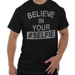 Believe Your Selfie Inspirational Gifts Womens Crewneck Shirt Tees Tops. Fixed Price $19.99.