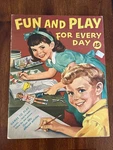 Fun And Play For Every Day Activity Book Vintage Childrens Games Puzzles 15C. Fixed Price $24.99.