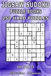 Jigsaw Sudoku Books - 250 Hard Puzzles Volume 3: Handy 6 X 9 Inch La. Fixed Price $19.89.