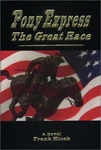 Pony Express: The Great Race By Frank Micek - Hardcover *excellent Condition*. Fixed Price $30.95.