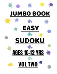 Jumbo Book Easy Sudoku Ages 10-12 Yrs Vol 2: 300 Fun Puzzles For Girls And Boys. Fixed Price $19.52.